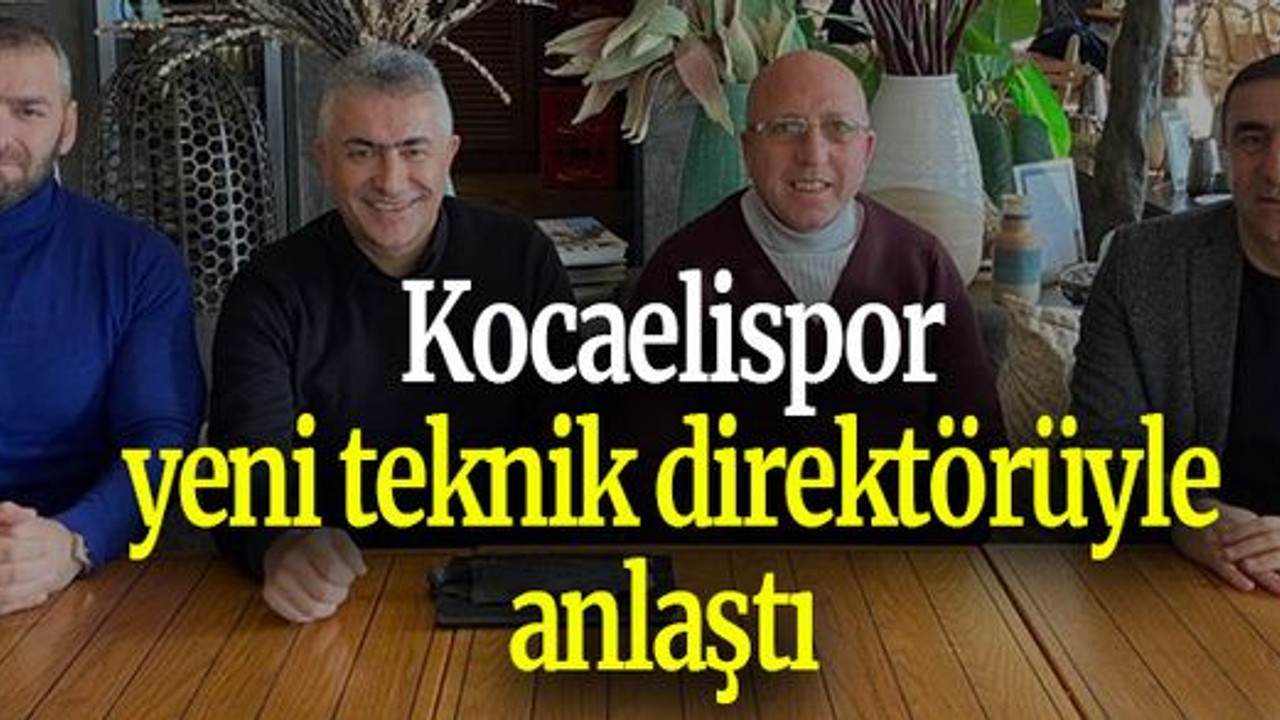 Kocaelispor yeni teknik direktörüyle anlaştı